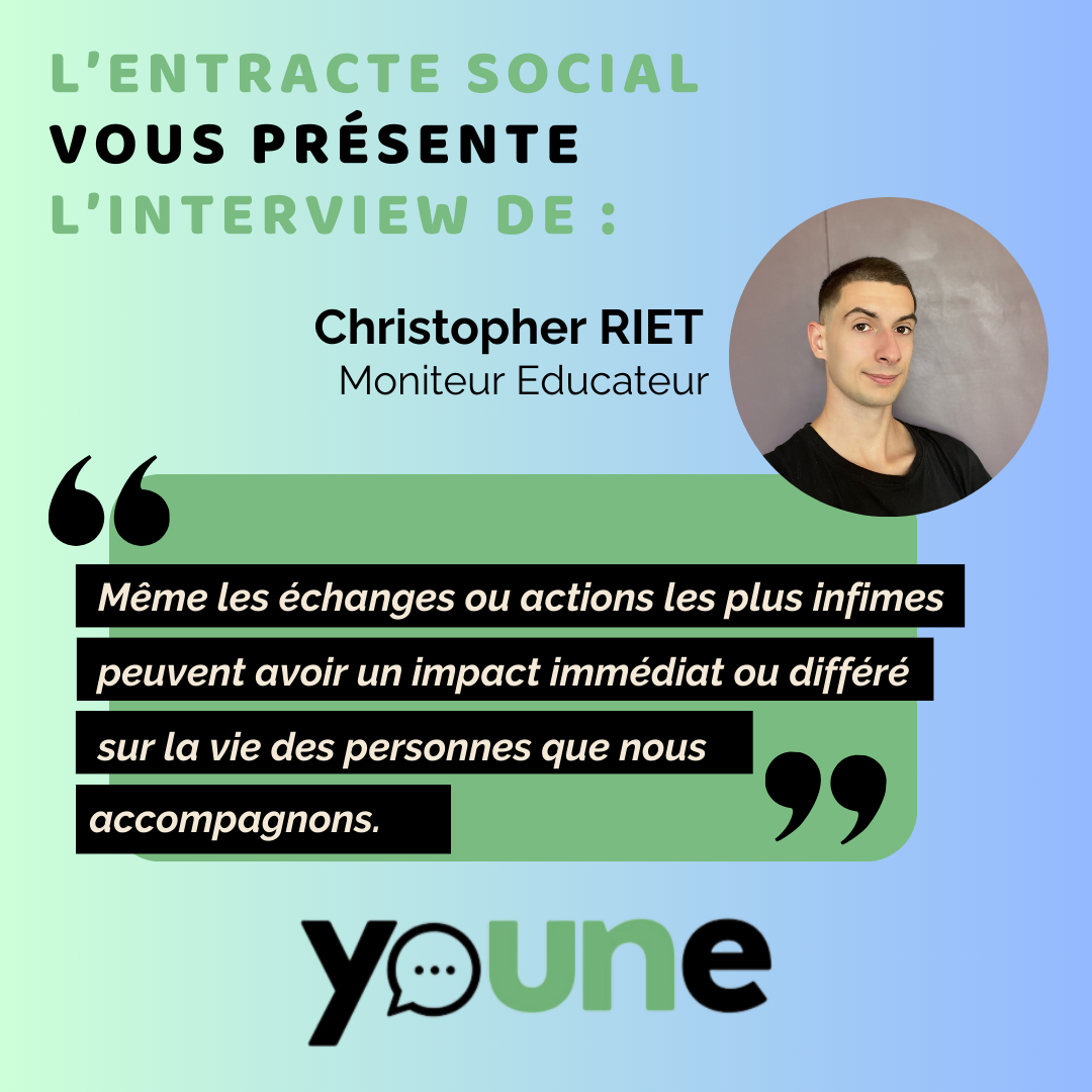 INTERVIEW : Christopher RIET, Comprendre le métier de Moniteur-Educateur