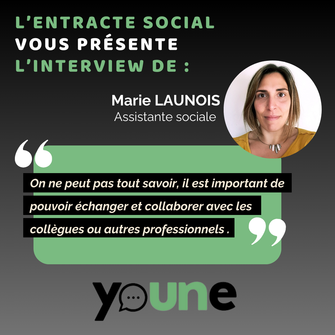 INTERVIEW : Marie LAUNOIS, Assistante sociale depuis 2009