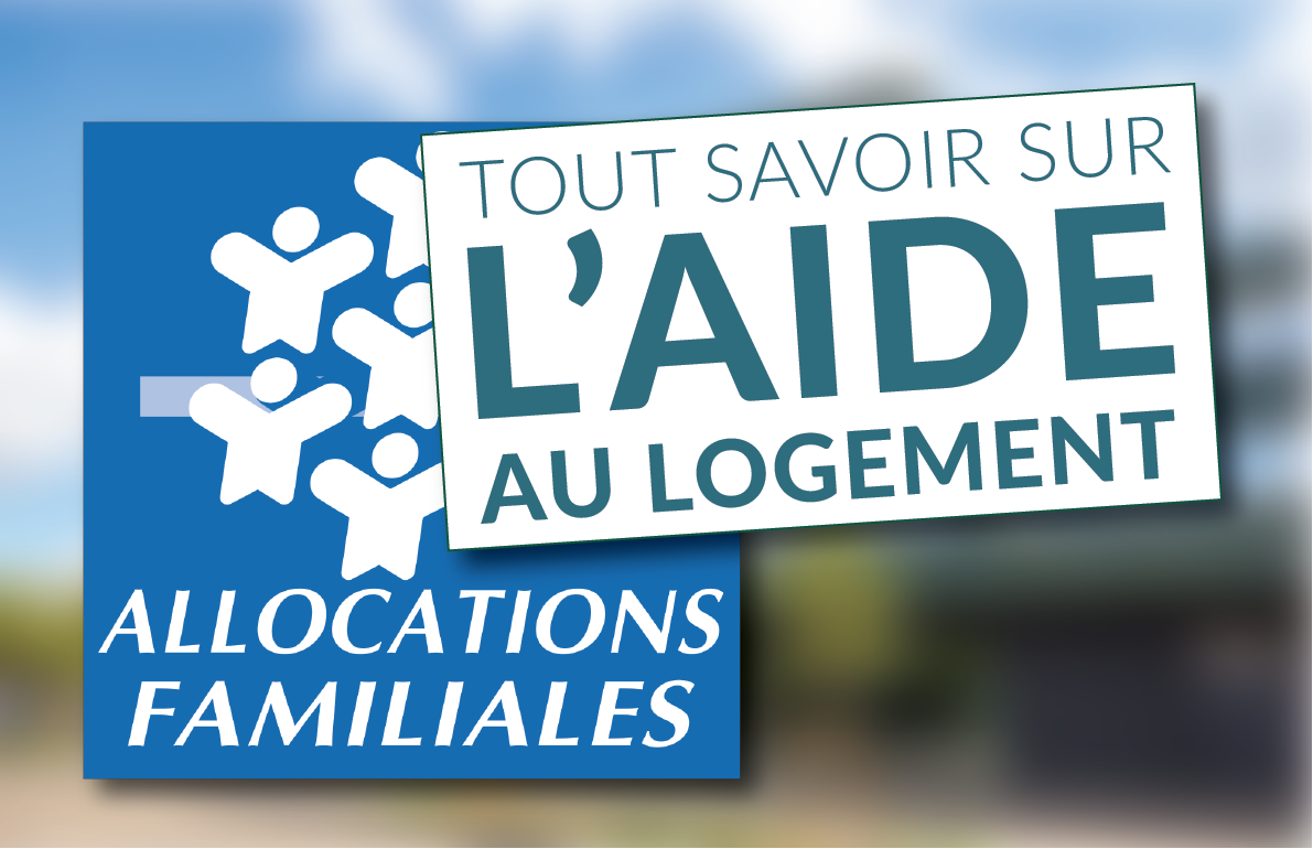 Aide au Logement en France : Ce Que Vous Devez Savoir