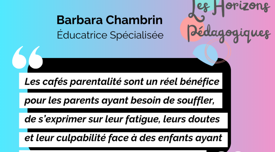 INTERVIEW : Enfance et Parentalité : être accompagné par une éducatrice libérale